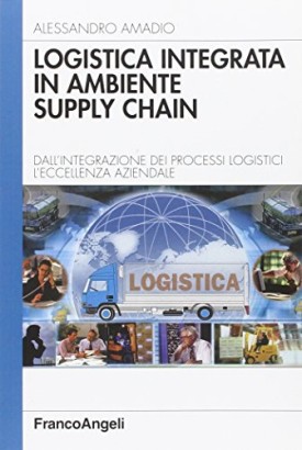 Logistica integrata in ambiente supply chain