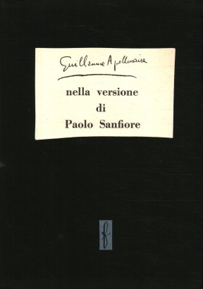 Guillaume Apollinaire nella versione di Paolo Sanfiore