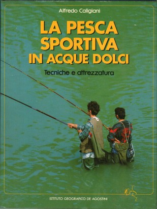 La pesca sportiva in acque dolci