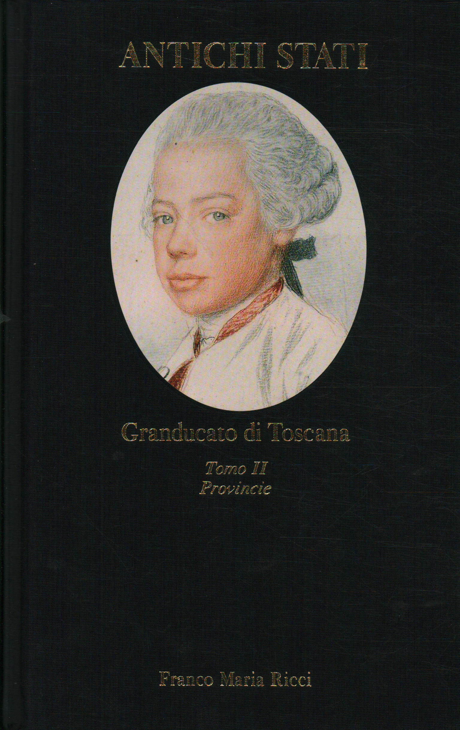 Grand-Duché de Toscane. Provinces (Tome I