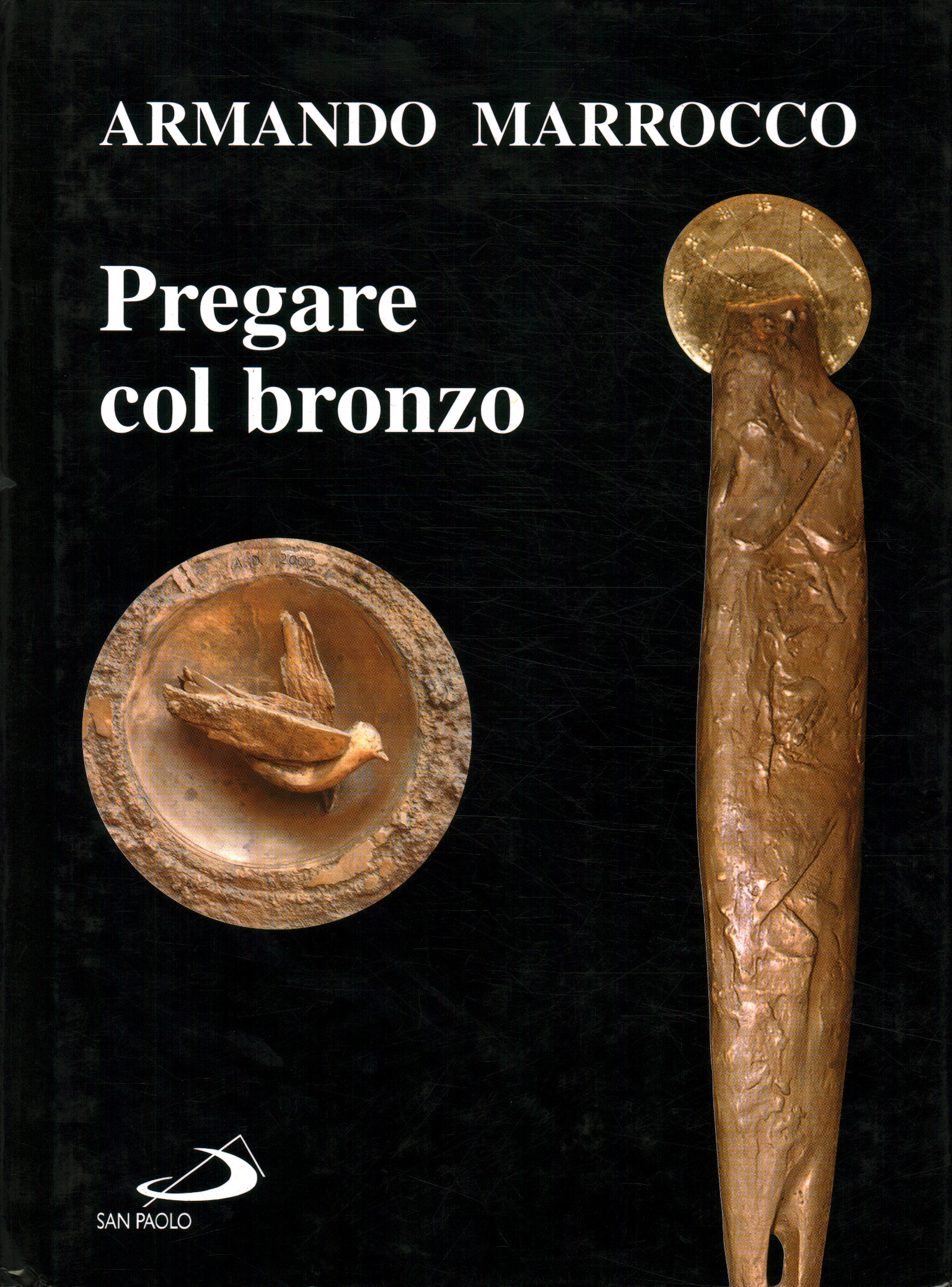 Armando Marrocco. Pregare col bronzo