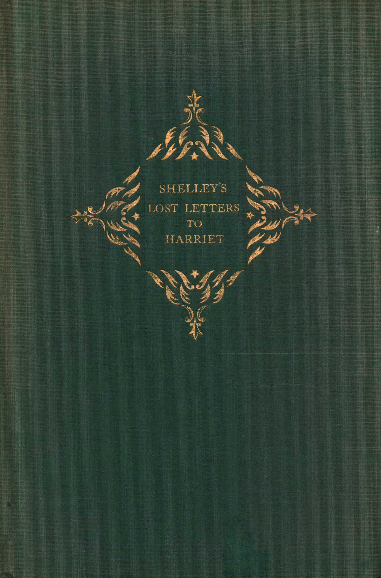 Shelley's Lost Letters to Harri