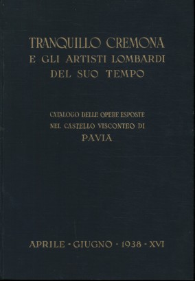 Tranquillo Cremona e gli artisti lombardi del suo tempo