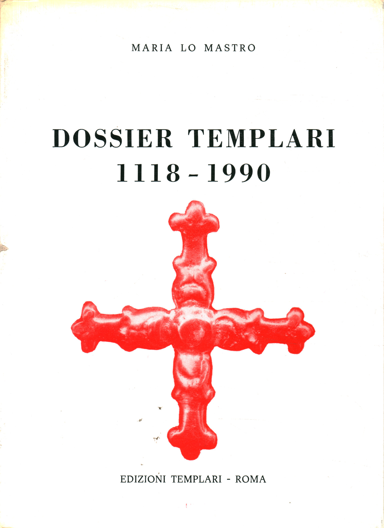 Templar Dossier 1118-1990