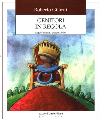 Genitori in regola. Regole, disciplina e responsabilità