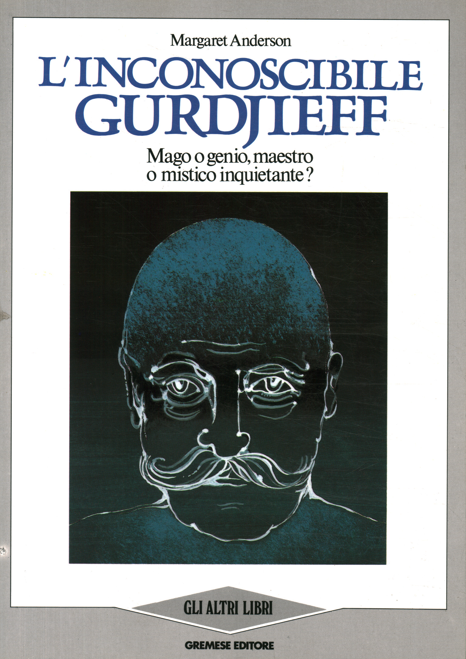 L'inconoscibile Gurdjieff  Margaret Anderson usato Manualistica Esoterismo