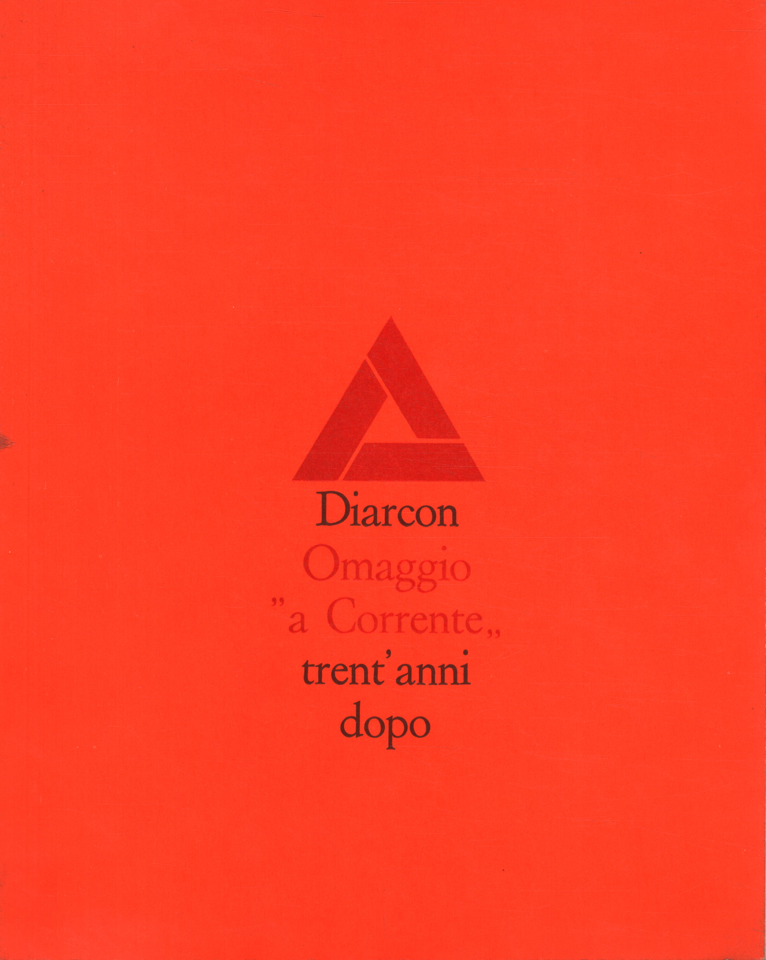 diarcon. Homage to Corrente trent0apostrop