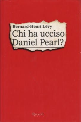 Chi ha ucciso Daniel Pearl?