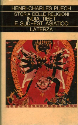 Storia delle religioni. India, Tibet e sud-est asiatico (volume IV)