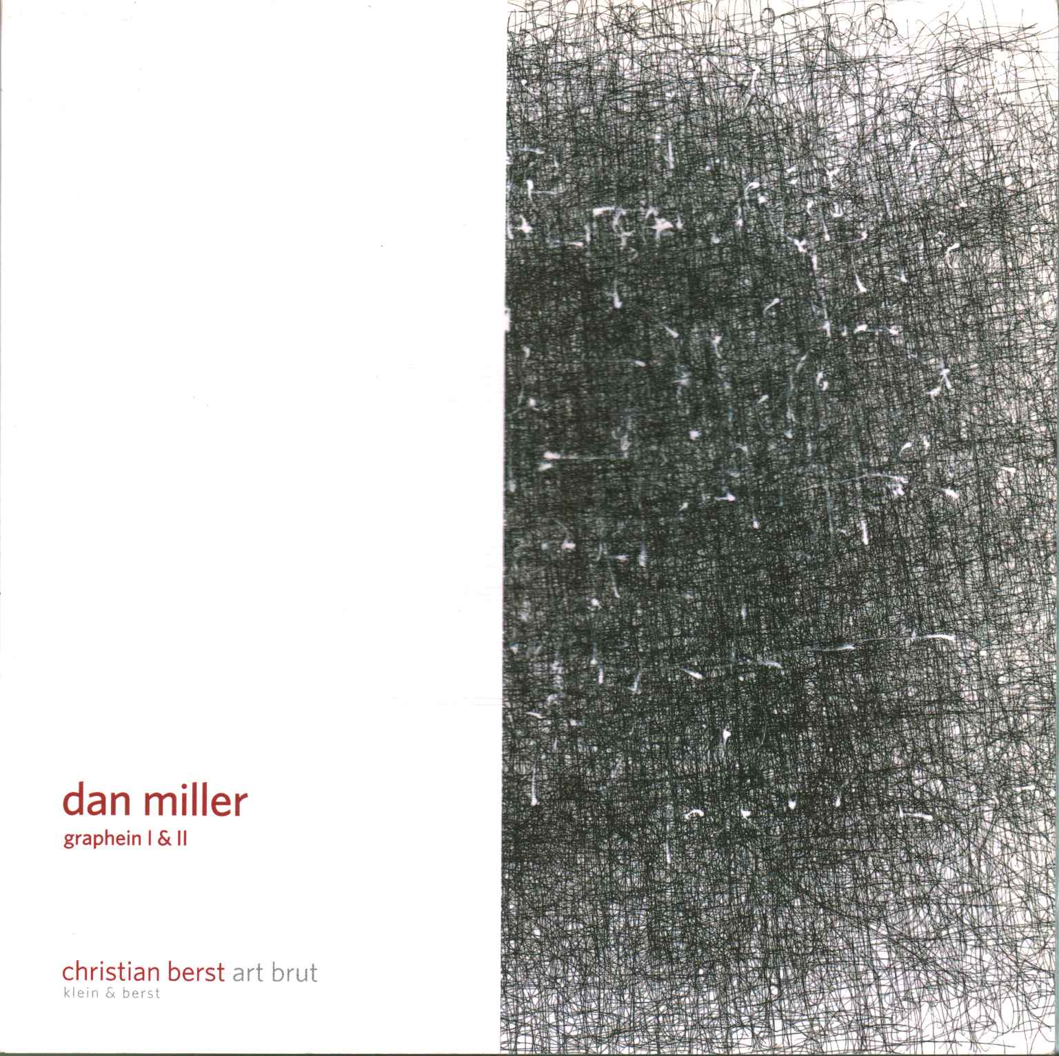 Dan Miller. Graphein I e II  - Dan Miller (Christian Berst art brut) [2014]