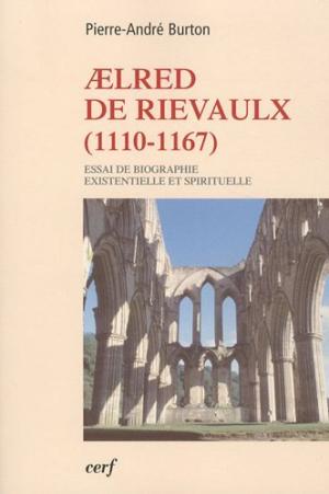 Ælred de Rievaulx, 1110-1167