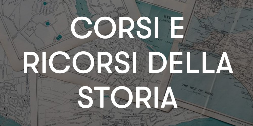 corsi e ricorsi della storia