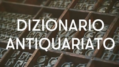 dizionario antiquariato