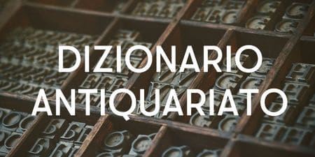 dizionario antiquariato